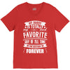 My Daddy Is Totally My Most Favorite Guy of All Time in the History of V-Neck Tee