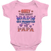 only the best dads get promoted to papa Baby Onesie