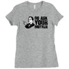go ask your mother Ladies Fitted T-Shirt