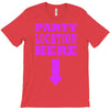 party location here T-Shirt