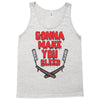 gonna make you bleed Tank Top