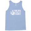stand back i'm going try science Tank Top