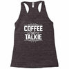 coffee before talkie funny Racerback Tank