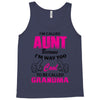 I'm Called Aunt Because I'm Way Too Cool To Be Called Grandma Tank Top