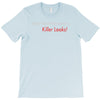 killer looks T-Shirt