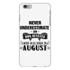 never underestimate an old man who was born in august iPhone 6/6s Plus Case