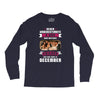 Never Underestimate A Man Who Watches Friends And Was Born in December Long Sleeve Shirts