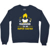 Trainning To Go Super Saiyan Crewneck Sweatshirt