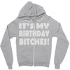 it's my birthday b...hes Zipper Hoodie