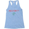 Restart? Racerback Tank