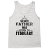 The Best Father Was Born In Februay Tank Top
