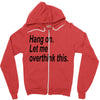hang on Zipper Hoodie