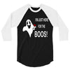 im here for the boos 3/4 Sleeve Shirt