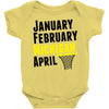January February Michigan April - March Madness Basketball Baby Bodysuit
