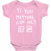 ti vuoi mettere con me Baby Onesie