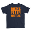 token's life matters Youth Tee