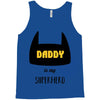 daddy is my superhero Tank Top