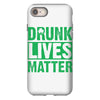 drunk lives matter iPhone 8