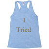 i tried Racerback Tank