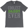 coolest daddy ever T-Shirt