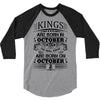 Real Kings Are Born On October 2 3/4 Sleeve Shirt