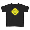 warning may...talking about fishing Toddler T-shirt