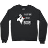 im here for the boos Crewneck Sweatshirt