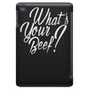 what's your beef iPad Mini