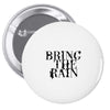 BRING THE RAIN Pin-back button