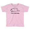 i can't adult today Toddler T-shirt