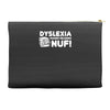 dyslexia makes reading nuf Accessory Pouches