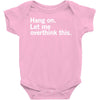Hang on. Let me overthink this. Baby Onesie