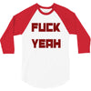 fuck yeah 3/4 Sleeve Shirt