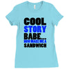 cool story babe white t shirt now make me a sandwich college humor fun Ladies Fitted T-Shirt