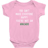 You Can't Make Everyone Happy You're Not an Avacado Baby Bodysuit