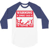 warning if zombies chase us i'm tripping you 3/4 Sleeve Shirt