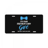 I'm Your Mother's Day Gift Dad Says You Are Welcome Baby Boy License Plate