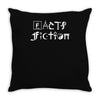 facts vs fiction Throw Pillow