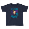 cool no doubt Toddler T-shirt