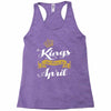 kings are born in april Racerback Tank