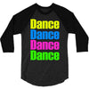 dance dance 3/4 Sleeve Shirt