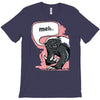 meh says honey badger T-Shirt