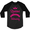 queens are born in february 3/4 Sleeve Shirt