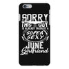 This Guy Is Taken By A Super Sexy June Girlfriend iPhone 6/6s Plus Case