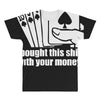 bought this shirt with your money poker All Over Men's T-shirt
