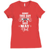 sorry this guy is already taken by a super sexy  may girl Ladies Fitted T-Shirt