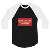 I Don't See You In My Dreams Anymore 3/4 Sleeve Shirt