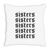 Sisters Throw Pillow