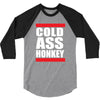 cold ass honkey funny cool honky rap t shirt tee shirt 3/4 Sleeve Shirt