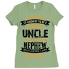 Super Cool Uncle Of A Freaking Awesome Nephew Ladies Fitted T-Shirt